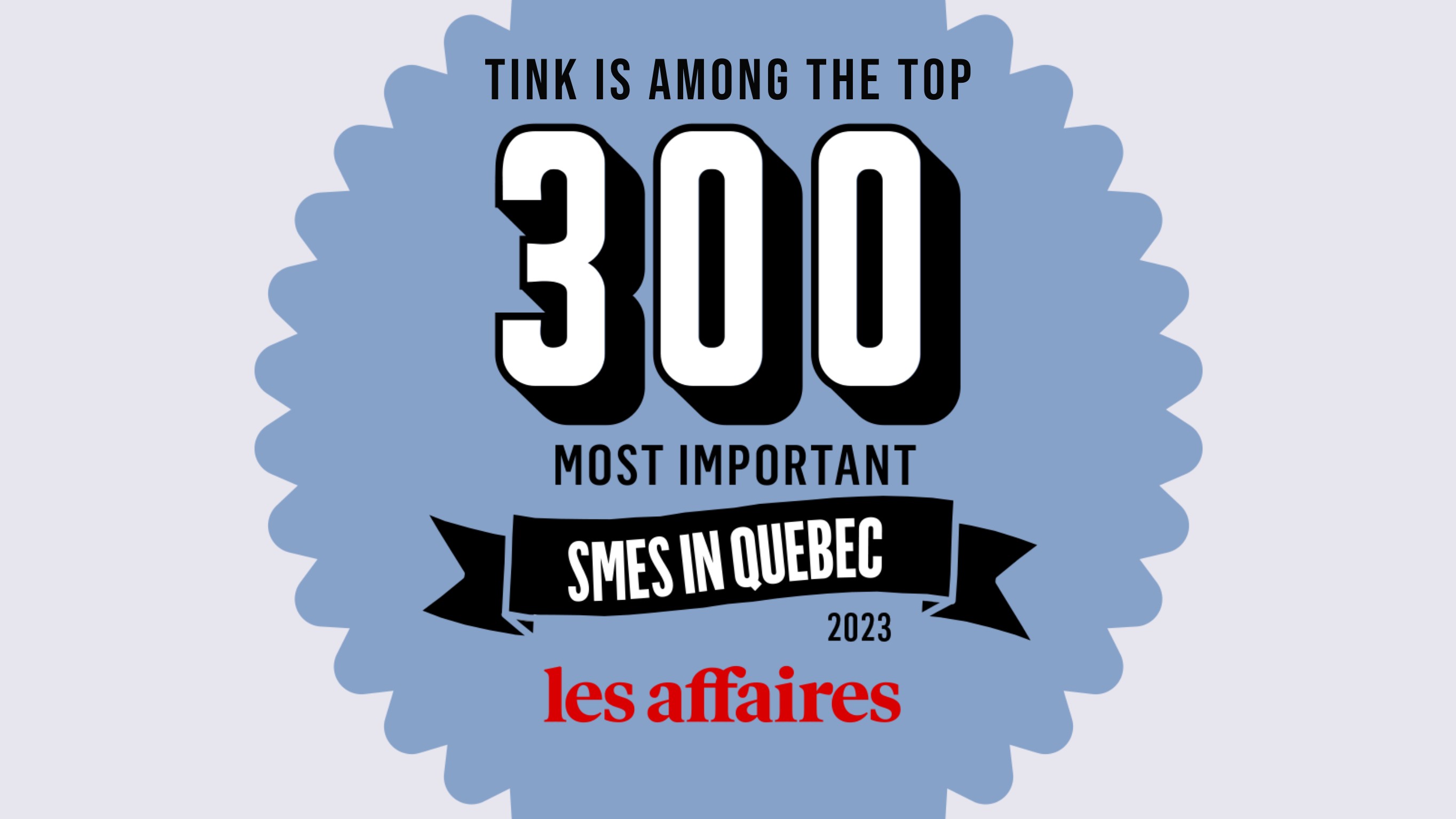 Tink 300 most important SMES in Québec